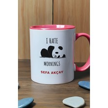 Hedizu Kişiye Özel I Hate Mornings Kupa Bardak Pembe Arkadaşa Kardeşe Hediye