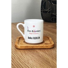 Hedizu Kişiye Özel Fen Bilimleri Öğretmeni Türk Kahvesi Fincanı Ahşap Altlıklı Öğretmenler Günü Hediyesi
