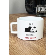 Hedizu Kişiye Özel I Hate Mornings Lüks Fincan Beyaz  Arkadaşa Kardeşe Hediye