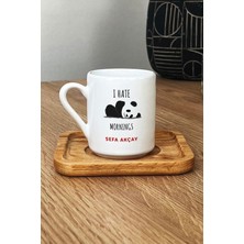 Hedizu Kişiye Özel I Hate Mornings Türk Kahvesi Fincanı Ahşap Altlıklı Arkadaşa Kardeşe Hediye