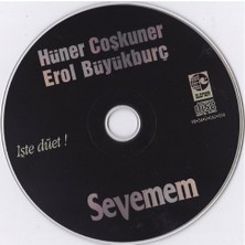 Hüner Coşkuner - Erol Büyükburç – Sevemem - Işte Düet! CD