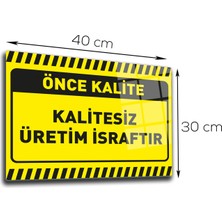 Decorita Cam Yönlendirme Levhası Kalite İkaz Levhası Kalitesiz Üretim Israftır 30 cm x 40 cm