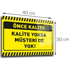 Decorita Cam Yönlendirme Levhası Kalite İkaz Levhası Kalite Yoksa Müşteri Yok 30 cm x 40 cm