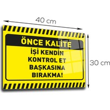 Decorita Cam Yönlendirme Levhası Kalite İkaz Levhası Işi Kendin Kontrol Et 30 cm x 40 cm