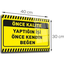 Decorita Cam Yönlendirme Levhası Kalite İkaz Levhası Yaptığın İşi Beğen 30 cm x 40 cm