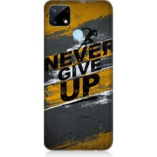 Teknomeg Realme C25 Uyumlu Never Give Up  Desenli Silikon Kılıf