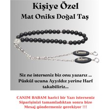 Babalar Günü - Kişiye Özel - Canım Babam - Yazılı Mat Oniks Doğal Taş Tesbih