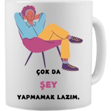 Esence Çok Da Şey Yapmamak Lazım Mizahi Baskılı Seramik Kupa Bardak