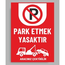 Zafrak Reklam Park Etmek Yasaktır Aracınız Çektirilir Pvc Tabela Levha Boyut 24X34CM