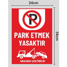 Zafrak Reklam Park Etmek Yasaktır Aracınız Çektirilir Pvc Tabela Levha Boyut 24X34CM