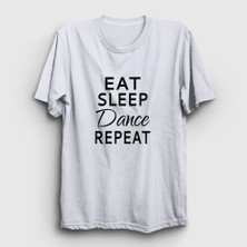 Presmono Unisex Beyaz Eat Sleep Dance Repeat Hediye Dansçı T-Shirt