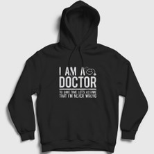 Presmono Unisex Siyah I Am A Doctor Hediye Doktor Kapüşonlu Sweatshirt