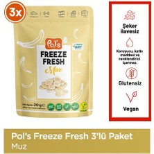 Pol's Freeze Fresh Muz 20 g x 3 Adet Freeze Dry Dondurularak Kurutulmuş Meyve