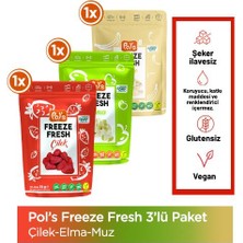 Pol’s Freeze Fresh Çilek 15 g x 1 Adet, Elma 15 g x 1 Adet, Muz 20 g x 1 Adet Freeze Dry Dondurularak Kurutulmuş Meyve