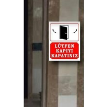 Lütfen Kapıyı Kapatınız Levha Tabelası 25X35 cm Forex Tabelası
