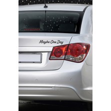 Artikel Maybe One Day Araç Sticker 21X29 Cm, Oto Sticker, Araba Sticker