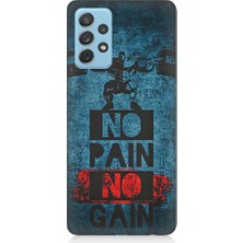 Teknomeg Samsung Galaxy A72 Uyumlu No Pain, No Gain  Desenli Silikon Kılıf