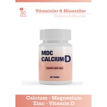 MDC Calcium-D 30 Tablet Kalsiyum, Magnezyum, Çinko, D Vitamini