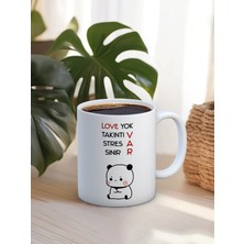 Truego Baskılı Kupa Bardak Seramik Mug - Love Yok, Takıntı Var, Stres Var, Sinir Var.