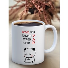 Truego Baskılı Kupa Bardak Seramik Mug - Love Yok, Takıntı Var, Stres Var, Sinir Var.