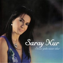 Saray Nur - Sivas Yolu Uzun Olur – CD