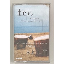 Yarkın Türk Ritm Grubu - Turkish Percussion Group Yarkın Ten Skin Kaset