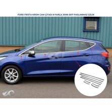 Ebal Oto Ford Fiesta Cam Çıtası 8 Parça (2009-2017) Model Arası Paslanmaz Çelik