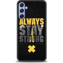 Samsung Galaxy S24 Fe Kılıf Hd Baskılı - Stay Strong + 9h Nano Ekran Koruyucu