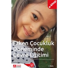 Erken Çocukluk Döneminde Çevre Eğitimi (e-kitap)