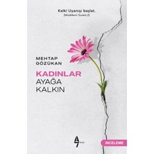 A7 Kitap Kadınlar Ayağa Kalkın - Mehtap Gözükan - A7 Kitap