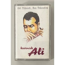 Kıvırcık Ali - Gül Tükendi Ben Tükendim Kaset