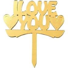 Partici I Love You Yazılı Pasta ve Cupcake Süsü Altın Pleksi 12X15CM
