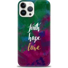 iPhone 16 Pro Max Kılıf Hd Baskılı - Faith Hope Love + 9h Nano Ekran Koruyucu