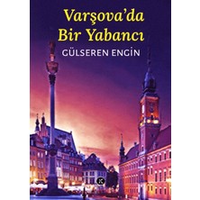 Varşova'da Bir Yabancı - Gülseren Engin