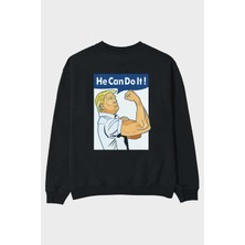 Ankhises He Can Do It Trump Arka Baskılı Siyah Oversize Sweatshirt Erkek Kadın Bisiklet Yaka