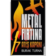 Metal Fırtına 7 - Ateş Kapanı - Burak Turna – Alfa Kalem