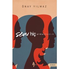 Seni Hiç Aldatmadım - Önay Yılmaz