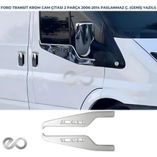 Ebal Oto Ford Transit Krom Cam Çıtası 2 Prç 2006-2014 P.çelik Geniş Yazılı