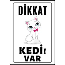 Dicle X Store Dikkat Kedi Var Uyarı İkaz Levhası Pvc Kaplama A4 Süslü