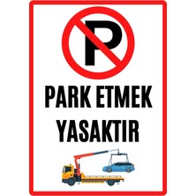 Dicle X Store Garaj Kapısı Park Etmek Yasaktır Uyarı İkaz Levhası Pvc Kaplama A4