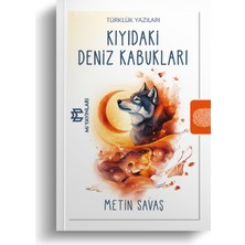 Kıyıdaki Deniz Kabukları - Türklük Yazıları - Metin Savaş