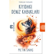 Kıyıdaki Deniz Kabukları - Türklük Yazıları - Metin Savaş