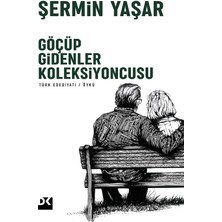 Göçüp Gidenler Koleksiyoncusu - Şermin Yaşar