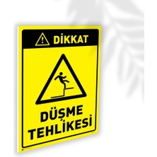 Baskı Yolla Dikkat Düşme Tehlikesi Foreks Uyarı ve İkaz Levhası