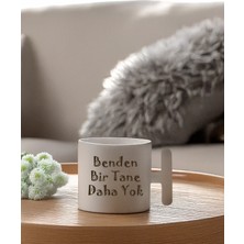 Kastaballa "Benden Bir Tane Daha Yok" Yazılı Beyaz Porselen Kupa Bardak