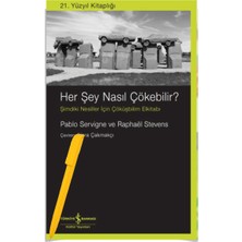 Alfa Kalem + Her Şey Nasıl Çökebilir? (Yeni) Dünya Tarihi - Pablo Servigne - Raphael Stevens