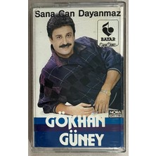 Gökhan Güney - Sana Can Dayanmaz Kaset