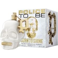 Police To Be Born To Shine For Woman Edp 125 ml Kadın Parfümü