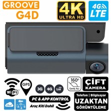 Groove G4D 4g Lte 4K UHD Ön+Arka Araç Içi Kamera Sim Kart Destekli Uzaktan Erişim Canlı Video |WIFI|GPS|160° Geniş Açı|g-Sensor|çift Yönlü Konuşma|