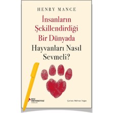 Alfa Kalem+Insanların Şekillendirdiği Bir Dünyada Hayvanları Nasıl Sevmeli? / Henry Mance (Yeni) Kitap